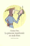 princesse transformee en steak frites, et autres histoires