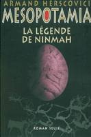 1, La Légende de Ninmah, Mesopotamia, t. 1