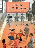 L'école de M. Rossignol, l'imagination pédagogique en images et en couleurs