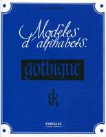 La gothique, Modèles d'alphabets - La gothique, Reprint 50's