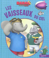 Babar, les aventures de Badou, Les vaisseaux du ciel