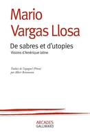 De sabres et d'utopies. Visions d'Amérique latine