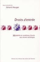 Droits d'entrée, Modalités et conditions d'accès aux univers artistiques