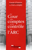 La cour des comptes et le contrôle de l'arc