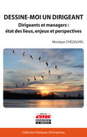 Dessine-moi un dirigeant, Dirigeants et managers : état des lieux, enjeux et perspectives