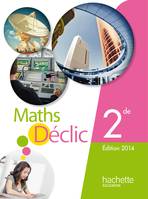 Mathématiques Déclic 2de grand format - Edition 2014