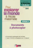 Tavernier mater. Pour explorer le monde à la maternelle Niveau 3 2015 Documents à photocopier