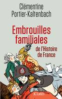 Embrouilles familiales de l'histoire de France