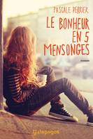 Le bonheur en 5 mensonges