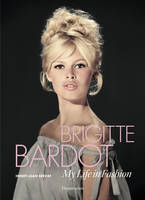 Brigitte Bardot, My Life in Fashion