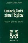 Comme le Christ aime l'Église, essai de spiritualité d'Église