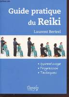 Guide pratique du Reiki