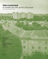 Vatra Luminoasă, Le modèle des cités-jardins à bucarest, 1933-1949