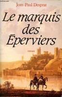 La Fougère et les lys ., [1], Le marais des éperviers, roman