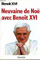 Neuvaine de Noël avec Benoît XVI, sélection de textes du pape Benoît XVI