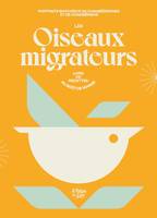 Les oiseaux migrateurs, Livre de recettes au goût de voyage