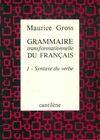 1, Grammaire transformationnelle du français : Tome I syntaxe du verbe