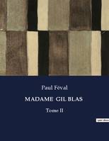 MADAME  GIL BLAS, Tome II