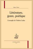 Littérature, genre, poétique, L’exemple de Violette Leduc