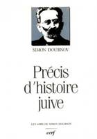 PRECIS D'HISTOIRE JUIVE DES ORIGINES A 1934, des origines à 1934