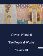 The Poetical Works, Volume III