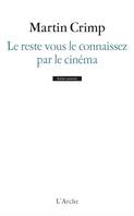 Le reste vous le connaissez par le cinéma