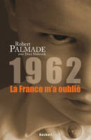 1962, la France m'a oublié