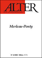 ALTER N. 16, MERLEAU-PONTY