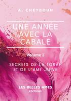 Une année avec la Cabale, Volume 2 - Secrets de la Torah et de l'âme juive