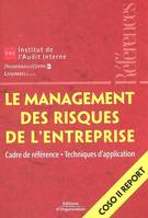 Le management des risques de l'entreprise, Cadre de référence - Techniques d'application - Coso II Report
