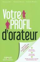 Votre profil d'orateur, Votre kit d'auto-coaching en 3 étapes.