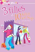 Secrets de filles - Tome 2 - 3 filles et 10 kilos en trop