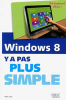 Windows 8 y'a pas plus simple