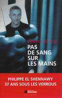 Pas de sang sur les mains, Incarcéré le 14 septembre 1975, libérable le 14 aout 2032