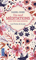 19 méditations pour vivre sans entraves - Les portes de la joie