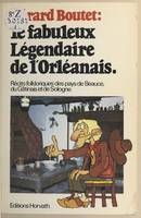 Le Fabuleux légendaire de l'Orléanais