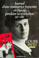 Journal d'une institutrice française en Russie pendant la Révolution, (1917-1919)