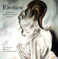 Erotica / anthologie des poésies érotiques féminines, <span>Anthologie de poésies érotiques féminines</span>