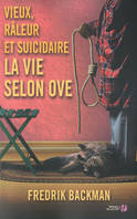 Vieux, râleur et suicidaire - La vie selon Ove