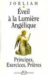 Éveil à la lumière angélique, principes, exercices, prières