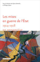 Les mises en guerre de l'État, 1914-1918 en perspective