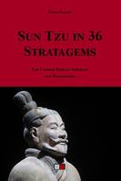 SUN TZU in 36 Stratagems, The chinese path of strategy for westerners