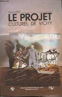 Le Projet culturel de Vichy, Folklore et révolution nationale, 1940-1944