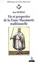 Vie et perspectives de la franc-maçonnerie traditionnelle