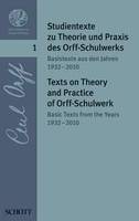 Texts on Theory and Practise of Orff-Schulwerk, Volume 1: Basic Texts from the Years 1932–2010