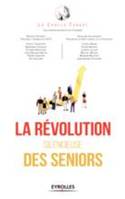 LA REVOLUTION SILENCIEUSE DES SENIORS