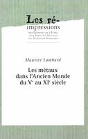 Les métaux dans l’Ancien Monde du Ve au XIe siècle