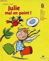 Julie mal en point ! 12 questions-réponses pour savoir si tu es un champion de la pleine forme (Collection 