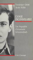 L'Ange inconsolable : Une biographie d'Annemarie Schwarzenbach