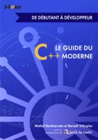 Le guide du C++ moderne, De débutant à développeur